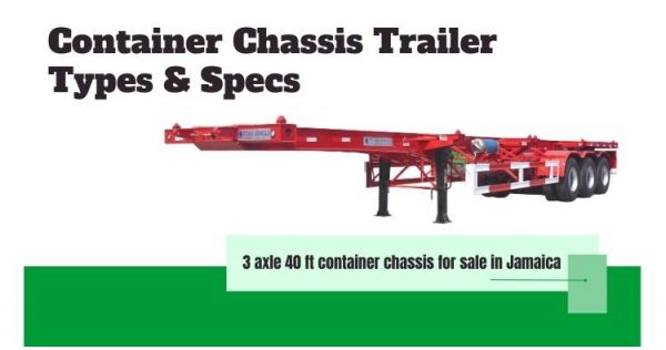 Container Chassis Trailer Types & Specs 